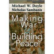 Making War and Building Peace