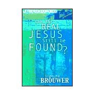 Can the Real Jesus Still Be Found?