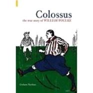Colossus The True Story of William Foulke
