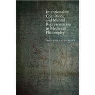Intentionality, Cognition, and Mental Representation in Medieval Philosophy