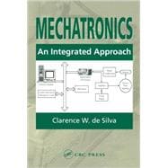 Mechatronics: An Integrated Approach