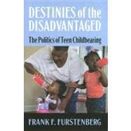 Destinies of the Disadvantaged