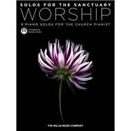 Solos for the Sanctuary - Worship 9 Piano Solos for the Church Pianist