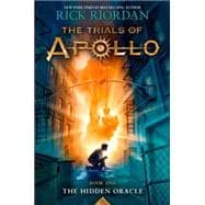 Trials of Apollo, The Book One The Hidden Oracle (Trials of Apollo, The Book One)