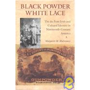 Black Powder, White Lace