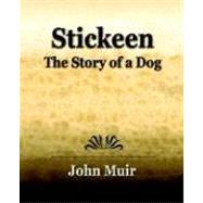 Stickeen the Story of a Dog - 1909
