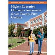 Higher Education Outcomes Assessment for the Twenty-first Century