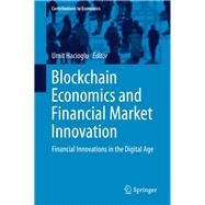 Blockchain Economics and Financial Market Innovation