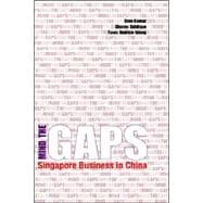 Mind the Gaps : Singapore Business in China,9789812302748