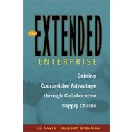 The Extended Enterprise Gaining Competitive Advantage through Collaborative Supply Chains