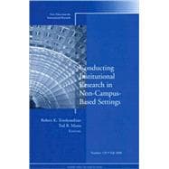 Conducting Institutional Research in Non-Campus-Based Settings New Directions for Institutional Research, Number 139
