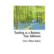 Teaching As a Business : Four Addresses