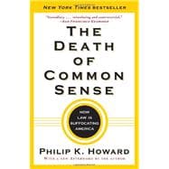 The Death of Common Sense How Law Is Suffocating America