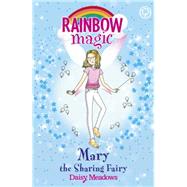 Rainbow Magic: Mary the Sharing Fairy The Friendship Fairies Book 2