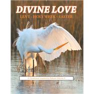 Divine Love    Lent - Holy Week - Easter