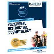 Vocational Instructor, Cosmetology (C-4274) Passbooks Study Guide