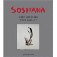 Soshana: Leben Und Werk / Life and Work