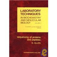 Laboratory Techniques in Biochemistry and Molecular Biology Vol. 9 : Sequencing of Proteins and Peptides