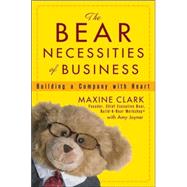 The Bear Necessities of Business: Building a Company with Heart