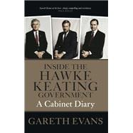 Inside the Hawke–Keating Government A Cabinet Diary,9780522872750
