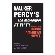 Walker Percy's The Moviegoer at Fifty