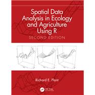 Spatial Data Analysis in Ecology and Agriculture Using R, Second Edition