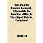Films about the Camorr : Gomorrah, il Camorrista, the Seduction of Mimi, la Sfida, Napoli Violenta, Contraband