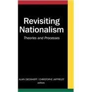 Revisiting Nationalism : Theories and Processes