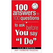 100 Answers to 100 Questions to Ask Before You Say 