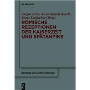 Römische Rezeptionen der Kaiserzeit und Spätantike