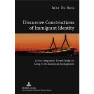 Discursive Constructions of Immigrant Identity