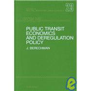 Public Transit Economics and Deregulation Policy