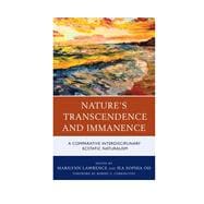 Nature's Transcendence and Immanence A Comparative Interdisciplinary Ecstatic Naturalism