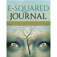 E-squared Journal: Easily Record Your Reflections, Thoughts and Human Experiments With Personal Transformation