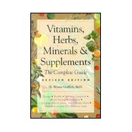 Vitamins, Herbs, Minerals and Supplements : The Complete Guide