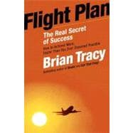 Flight Plan The Real Secret of Success