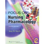 Focus on Nursing Pharmacology + Drug Guide