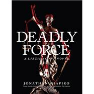 Deadly Force A Lizzie Scott Novel