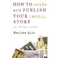 How to Write and Publish Your Family Story