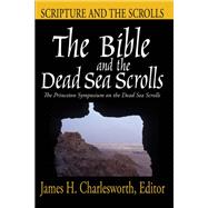 The Bible and the Dead Sea Scrolls: Scripture and the Scrolls