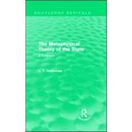 The Metaphysical Theory of the State (Routledge Revivals)