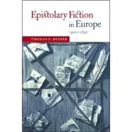 Epistolary Fiction in Europe, 1500â€“1850