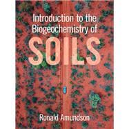 Introduction to the Biogeochemistry of Soils