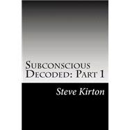 Subconscious Decoded