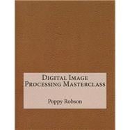 Digital Image Processing Masterclass