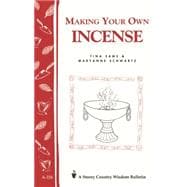 Making Your Own Incense Storey Country Wisdom Bulletin A-226