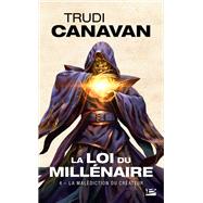 La Loi du millénaire, T4 : La Malédiction du Créateur