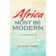 Africa Must Be Modern