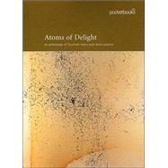 Atoms of Delight: An Anthology of Scottish Haiku and Poems