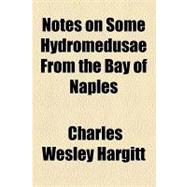 Notes on Some Hydromedusae from the Bay of Naples